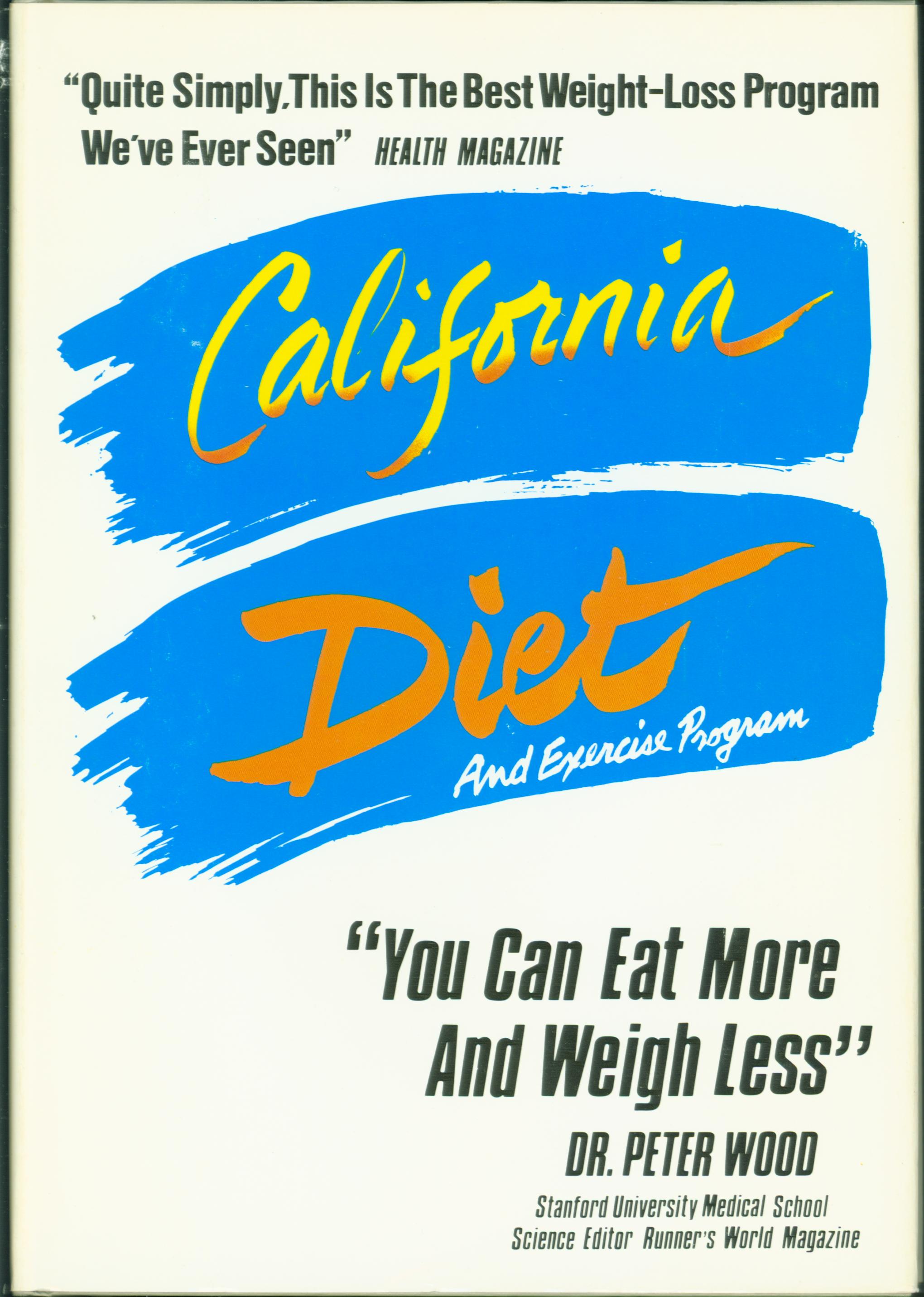 CALIFORNIA DIET&nbsp;and exercise program. 