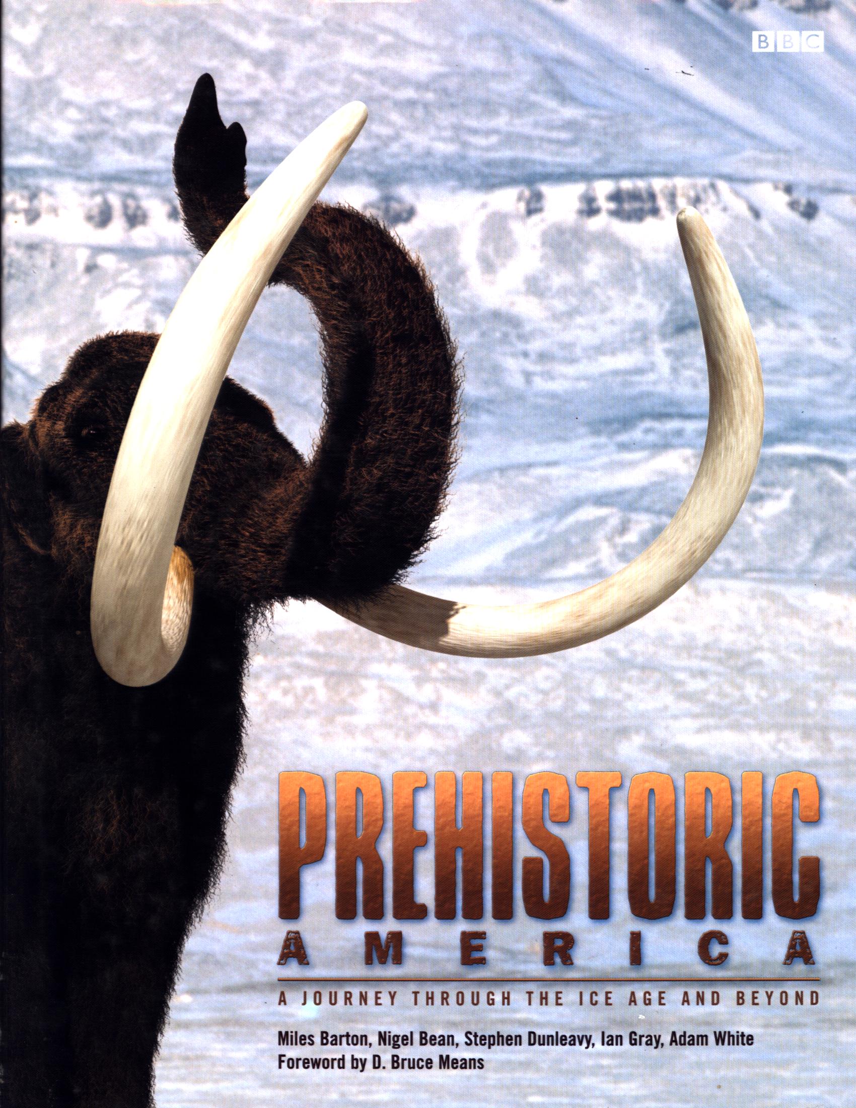 PREHISTORIC AMERICA: a&nbsp;journey through the Ice Age and beyond.