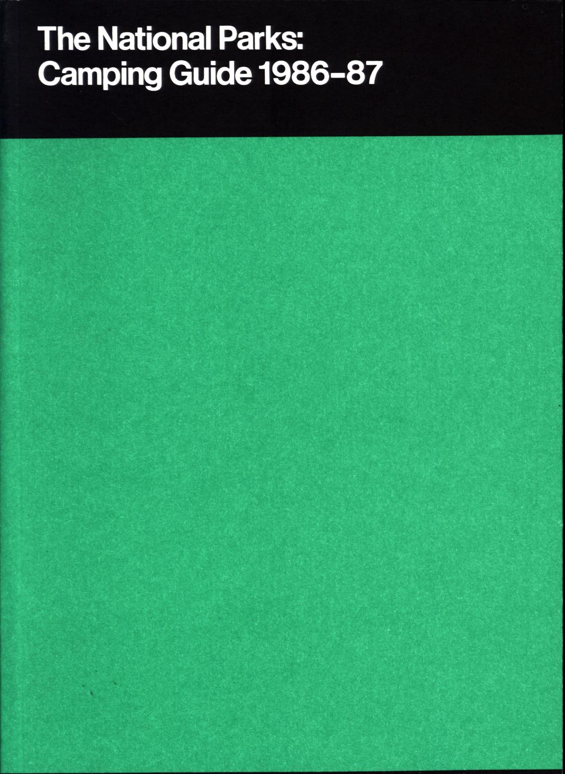 THE NATIONAL PARKS:&nbsp;CAMPING GUIDE 1986-87. 