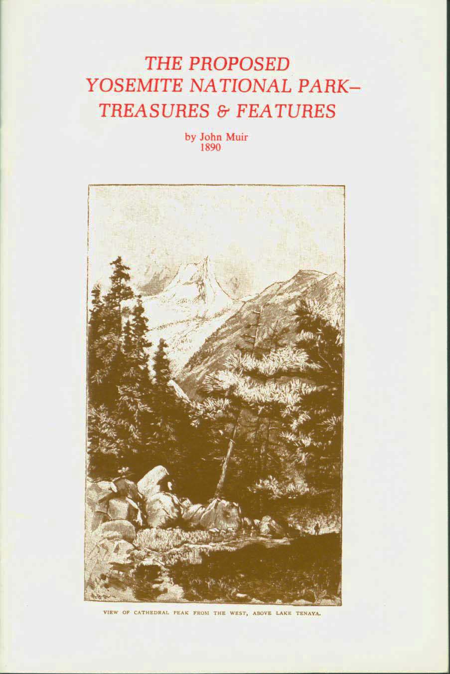 The Proposed Yosemite National Park--Treasures & Features.